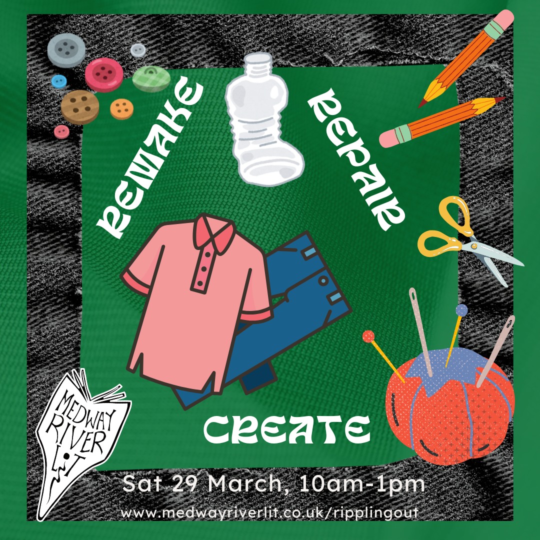 Image description: an advert for Remake, Repair, Create - on a green background, framed by ripped denim, buttons, pencils, an empty water bottle, some discarded clothes and sewing materials. The words - Remake, Repair Create in white and the date and website address as per the text above.