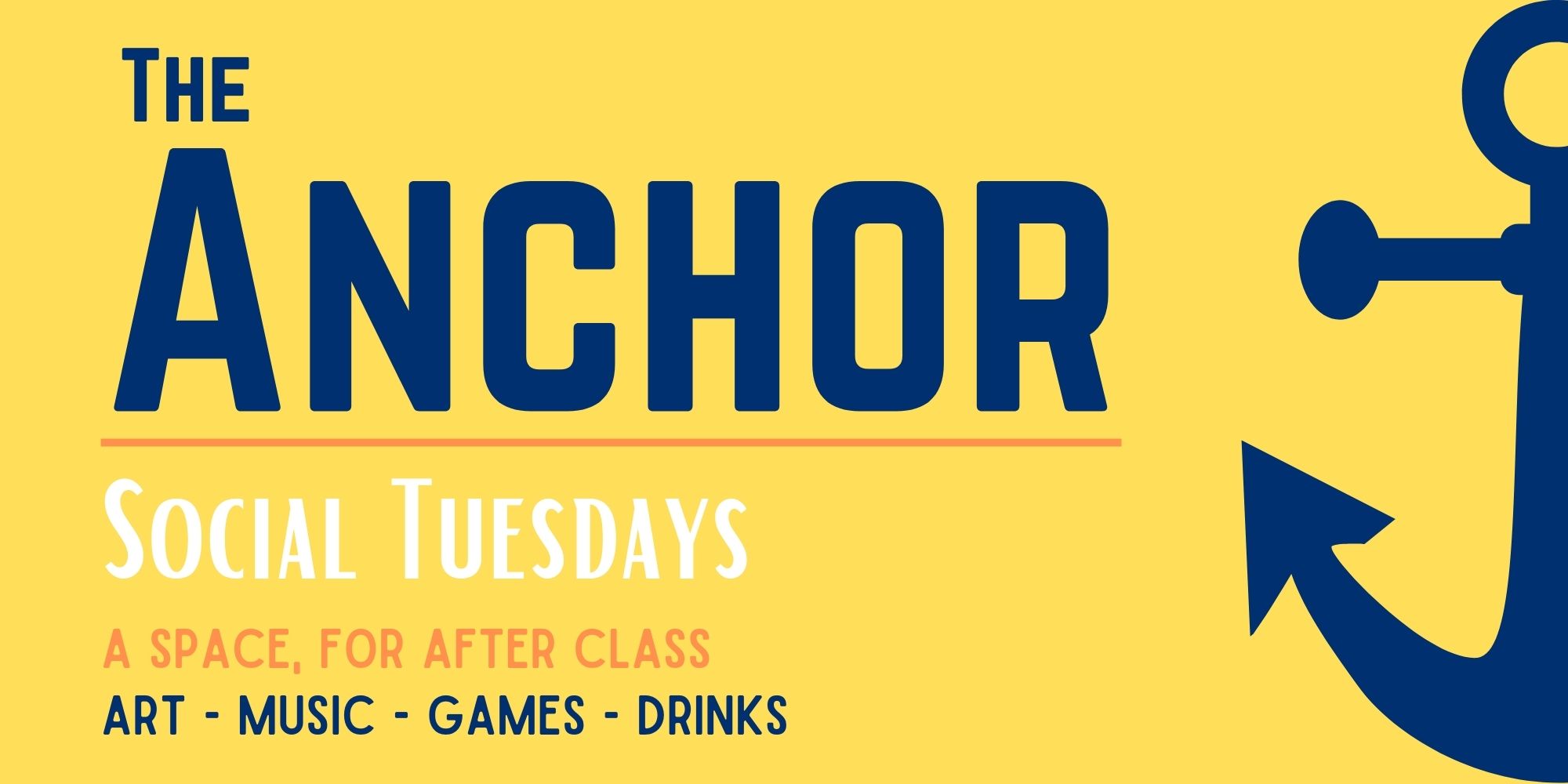 Web Banner (2) Poster for THE ANCHOR - a yellow background with blue text and a large blue anchor half on the image